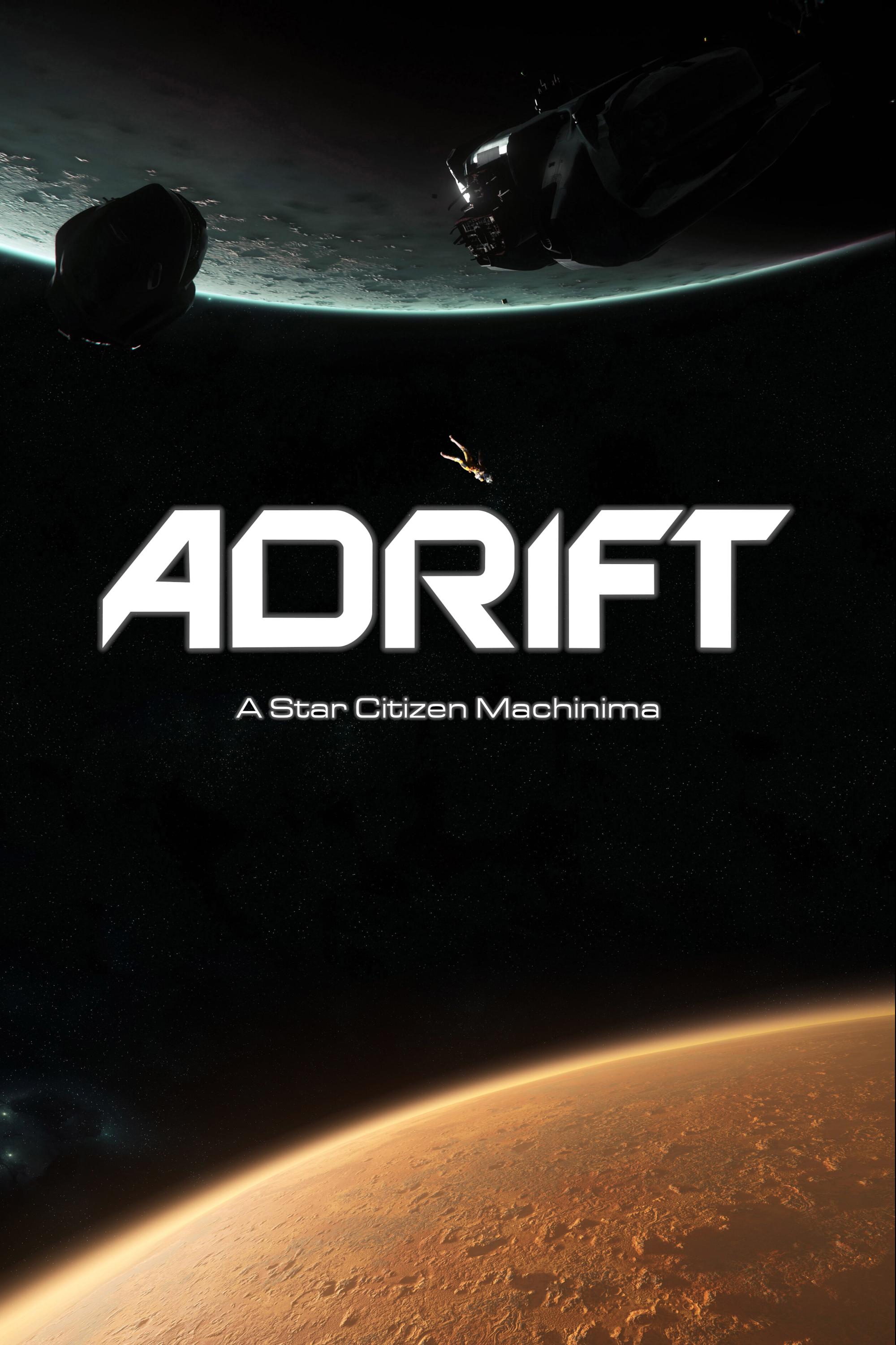 Adrift - A Star Citizen Machinima